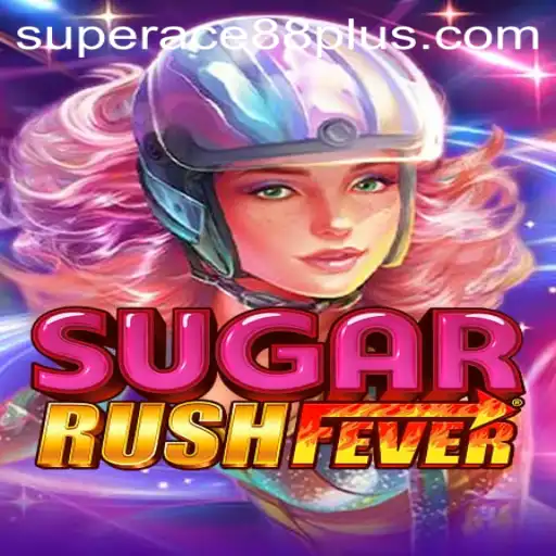 Exploring SugarRushFever: A Journey into Sweet Adventures with Super Ace88