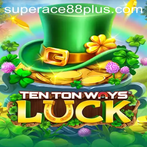 Experience the Thrill of TenTonWaysLuck and the Excitement of Super Ace88